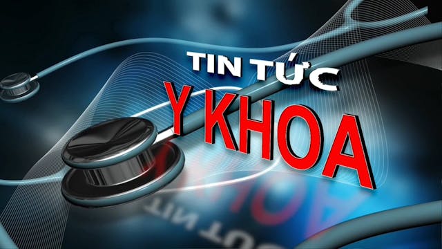 Tin Tức Y Khoa | 15/8/2024