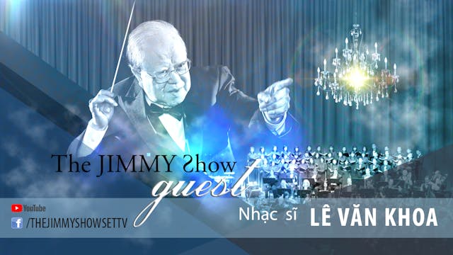 Jimmy Show - Nhạc sĩ Lê Văn Khoa