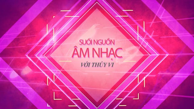 Suối Nguồn Âm Nhạc | Mừng Xuân Quý Mã...