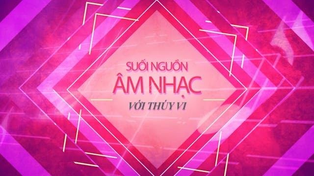 Suối Nguồn Âm Nhạc | Nhạc Sĩ Trịnh Cô...