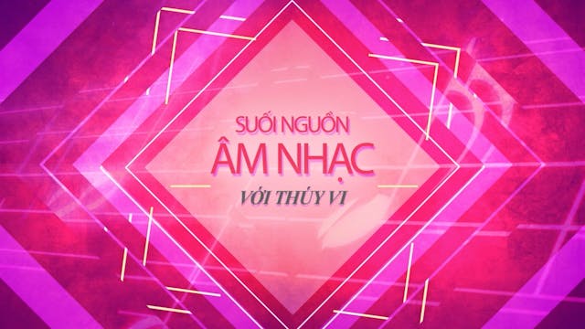 Suối Nguồn Âm Nhạc | Mừng Xuân Quý Mã...