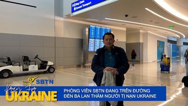 Phóng viên SBTN đang trên đường đến Ba Lan thăm người tị nạn Ukraine