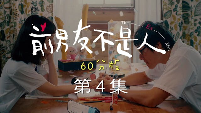 Bạn Trai Cũ Không Phải Là Người | Tập 4