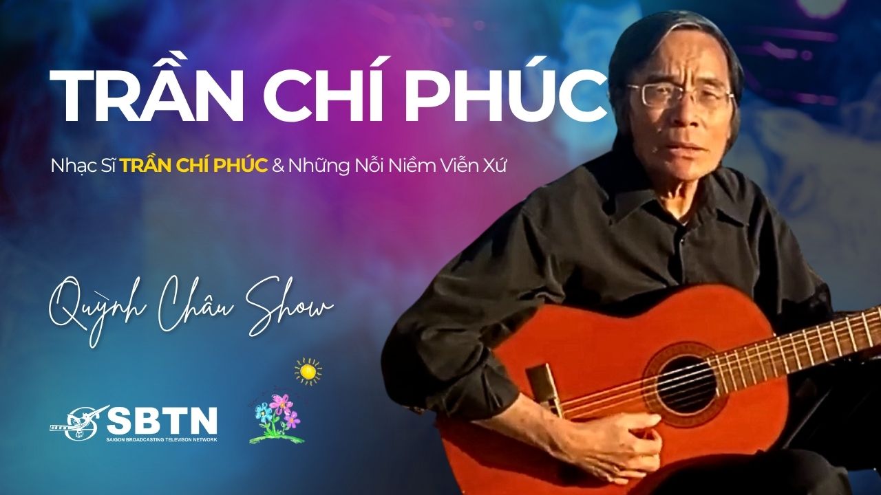 QUỲNH CHÂU SHOW | Trần Chí Phúc