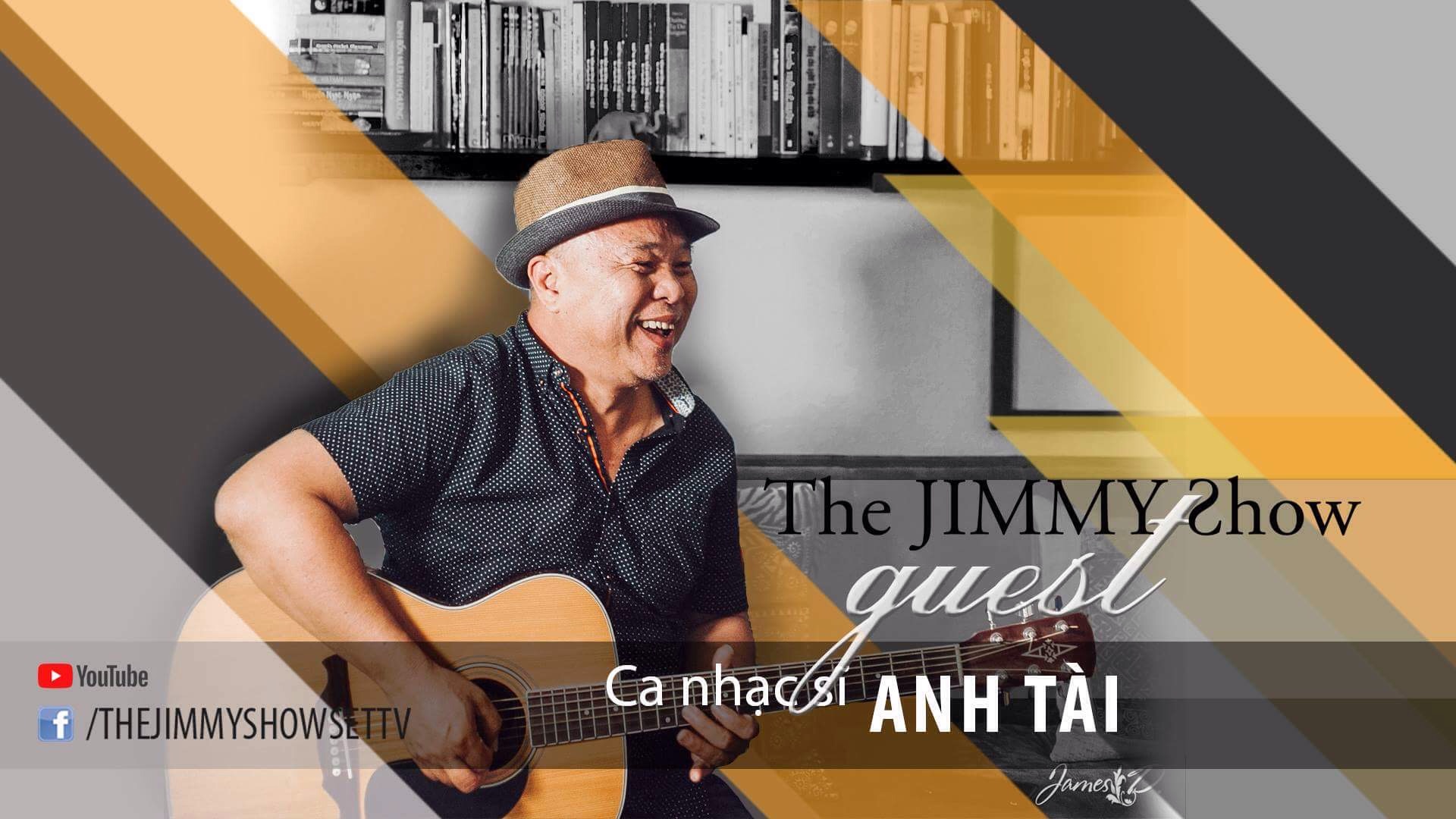 Jimmy Show | Ca nhạc sĩ Anh Tài