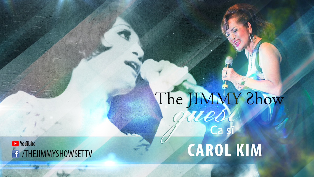 Jimmy Show | Ca sĩ Carol Kim