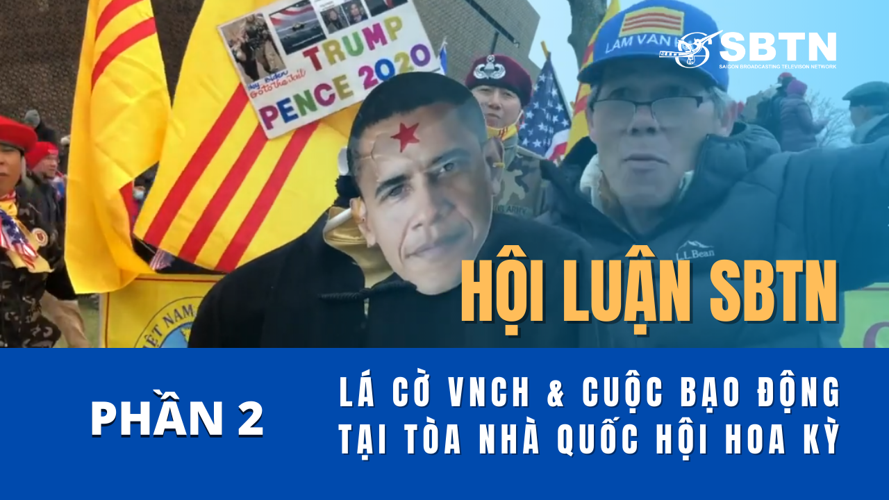 Hội Luận SBTN - Lá cờ VNCH & Cuộc bạo động tại tòa nhà quốc hội Hoa Kỳ | PHẦN 2