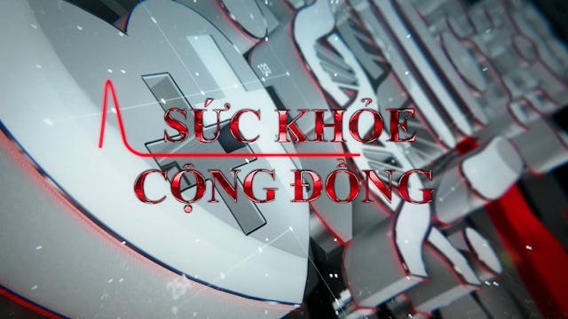 Sức Khỏe Cộng Đồng | 08/04/2023