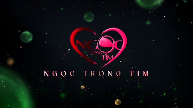 Ngọc Trong Tim | 09/06/2023