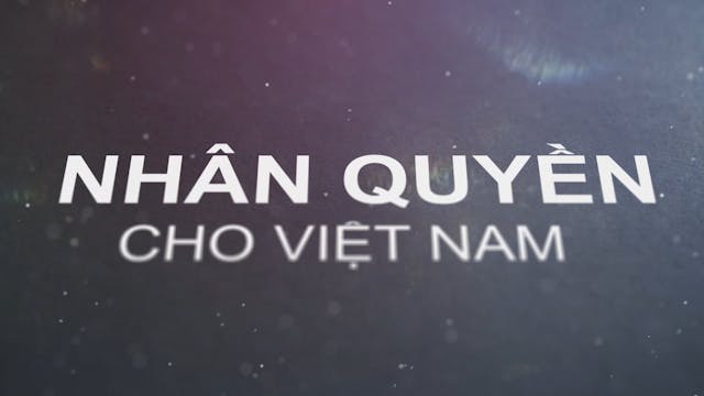 Nhân Quyền Cho Việt Nam | 28/07/2021