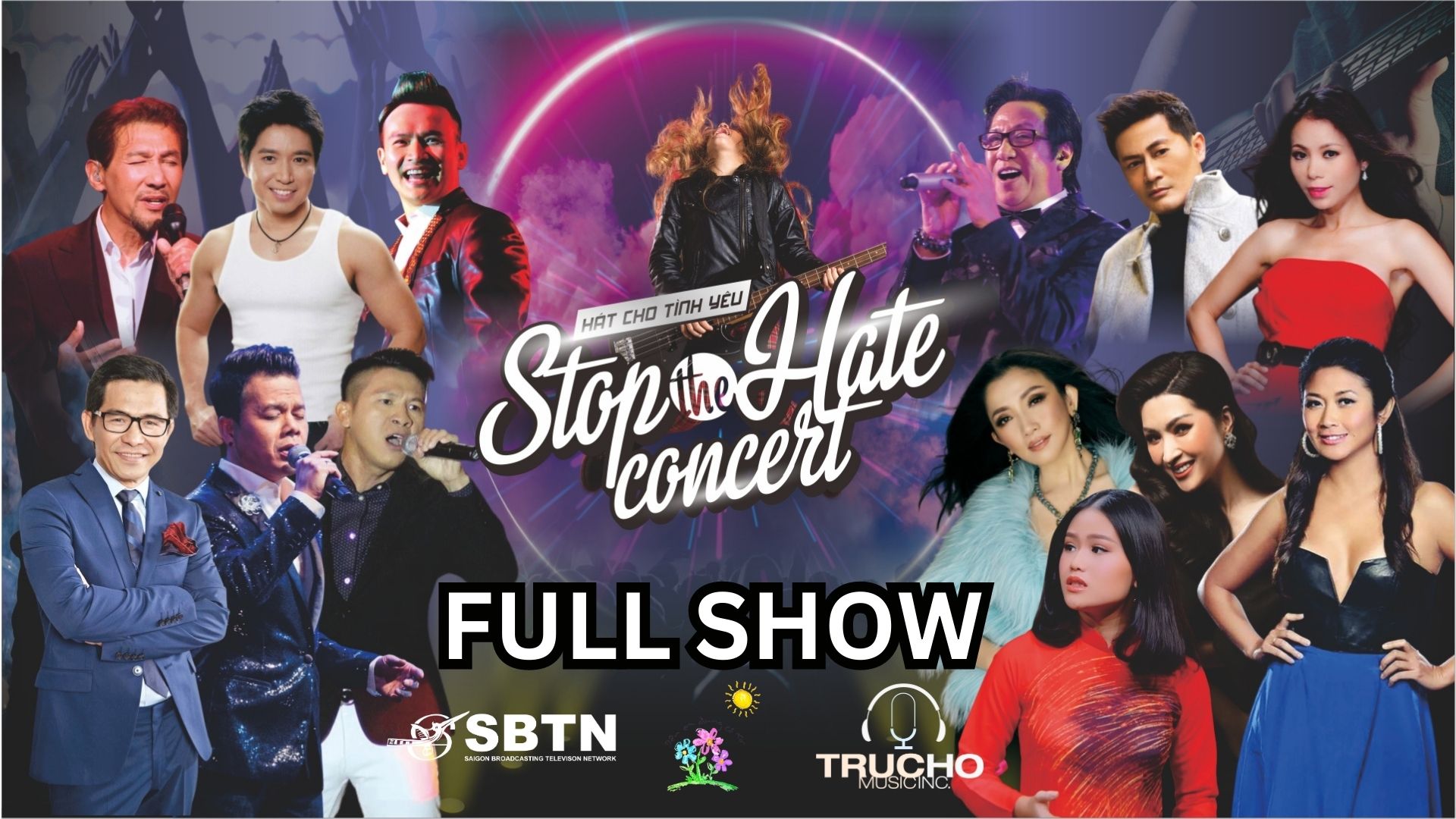 STOP THE HATE CONCERT - HÁT CHO TÌNH YÊU @ GARDEN GROVE, CA - 08/06/2023