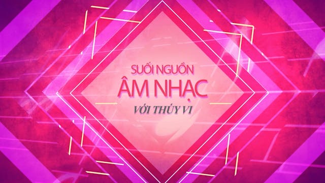 Suối Nguồn Âm Nhạc | Những Ca Khúc Gi...