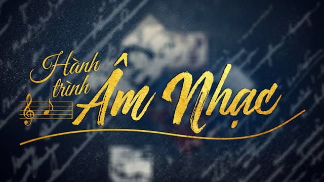 Hành Trình Âm Nhạc | Nhạc Sĩ Lê Văn Khoa