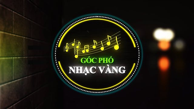 Góc Phố Nhạc Vàng | Show 65 - Ca Sĩ T...