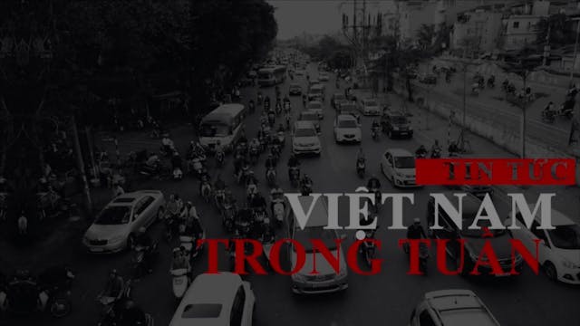 Tin Tức Việt Nam Trong Tuần | 10/04/2022