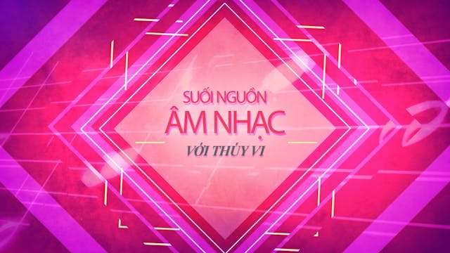 Suối Nguồn Âm Nhạc | Nhạc Sĩ Sỹ Đan