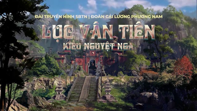 Lục Vân Tiên - Kiều Nguyệt Nga | Cổ N...