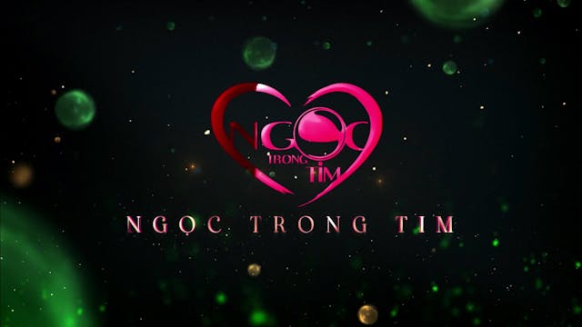 Ngọc Trong Tim | 14/01/2023