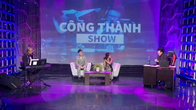 Công Thành Show | 21/05/2023