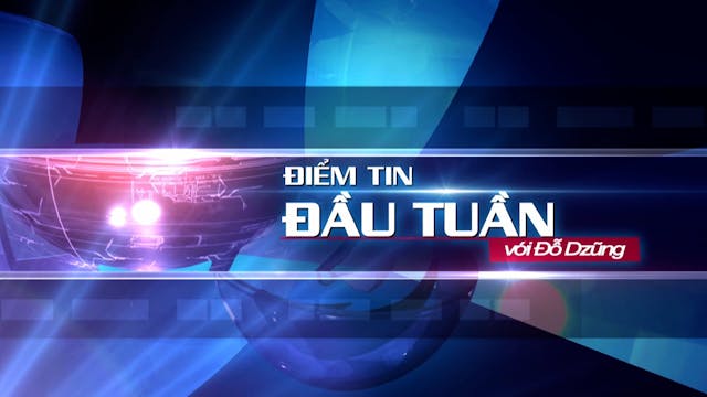 Điểm Tin Đầu Tuần | 07/03/2022