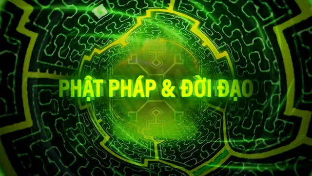 Phật Pháp & Đời Đạo | Show 31