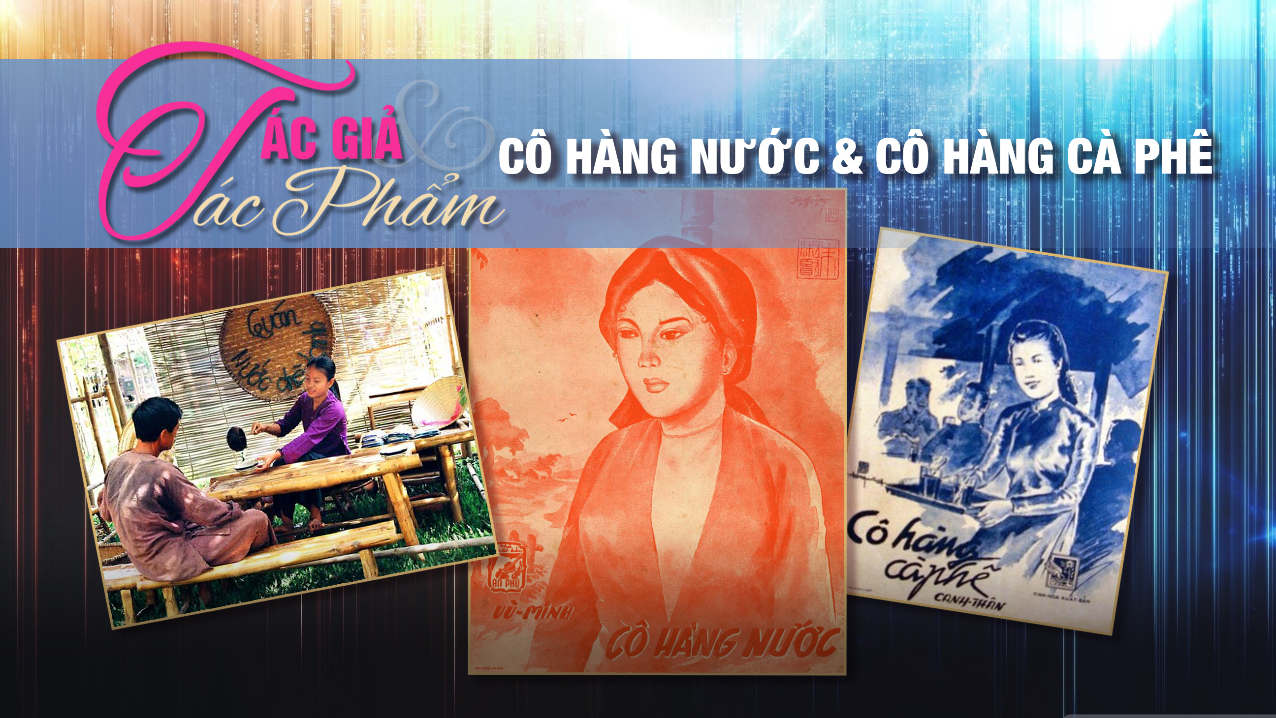 Tác Giả & Tác Phẩm | Cô Hàng Nước & Cô Hàng Cà Phê