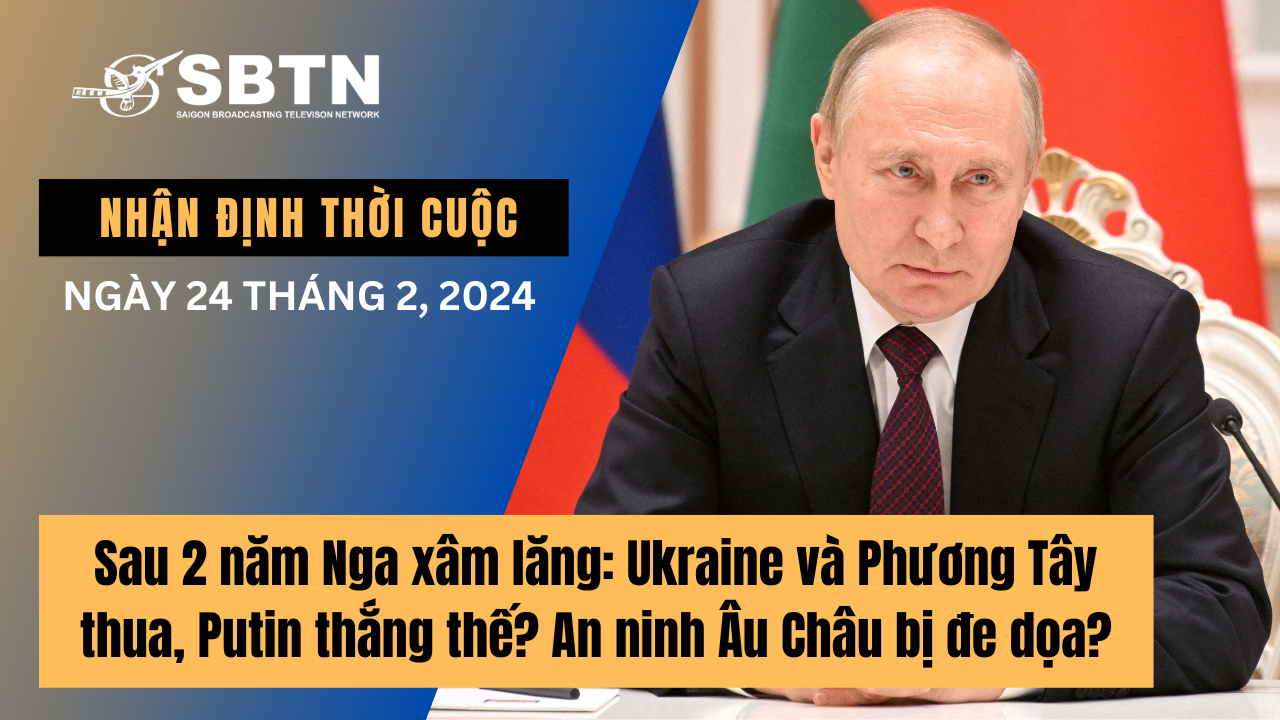 Nhận Định Thời Cuộc | 24/2/2024