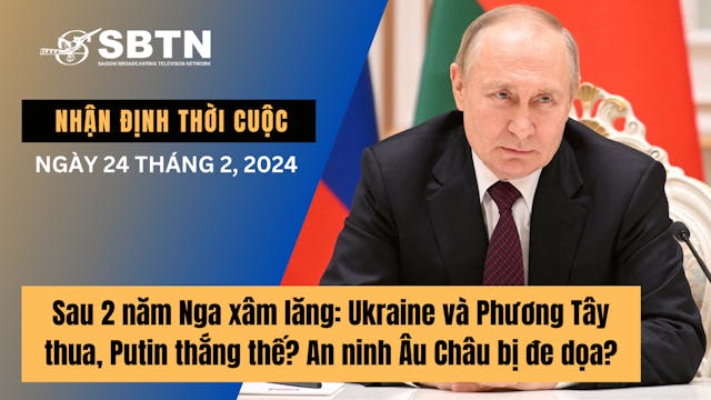 Nhận Định Thời Cuộc | 24/2/2024