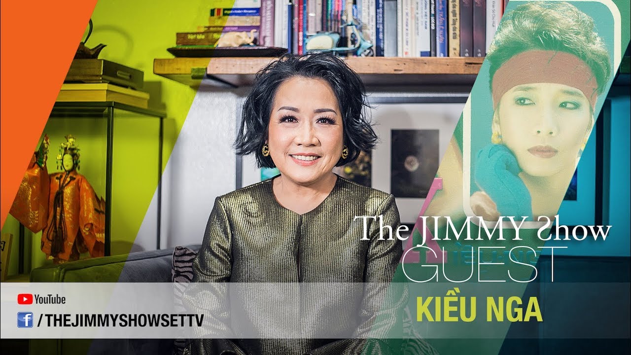Jimmy Show | Ca sĩ Kiều Nga