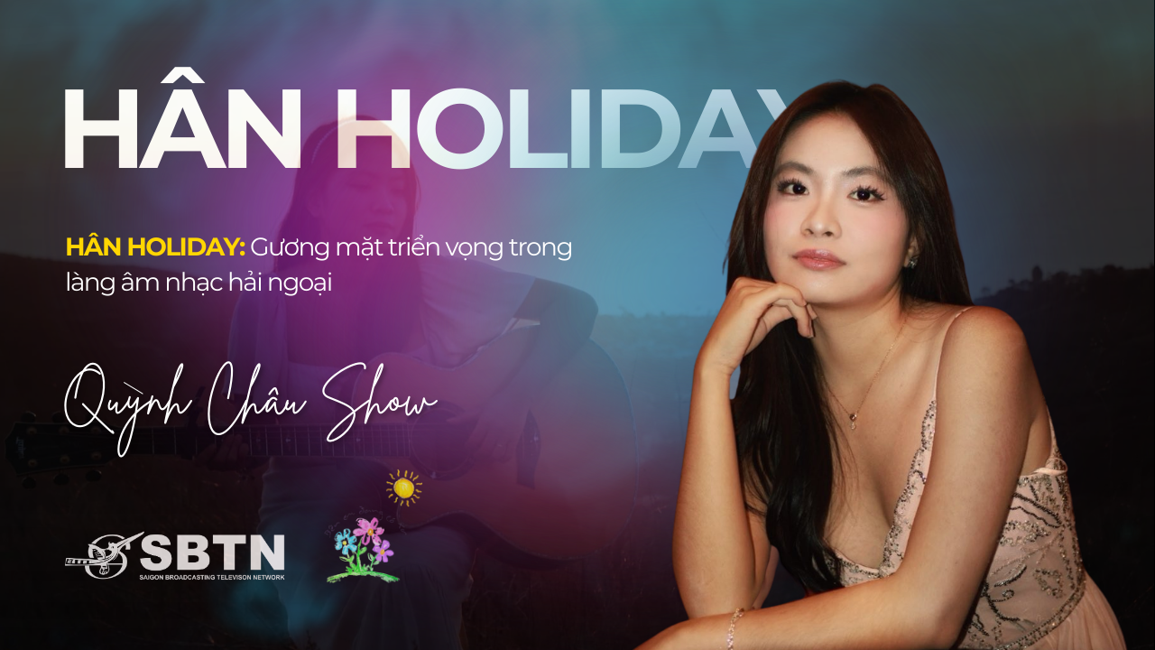 Quỳnh Châu Show - Hân Holiday