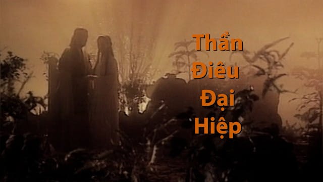 Thần Điêu Đại Hiệp | Tập 10