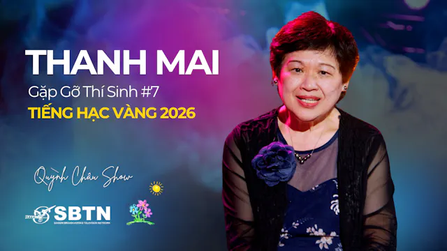 THANH MAI #7 | Gặp Gỡ Thí Sinh TIẾNG ...