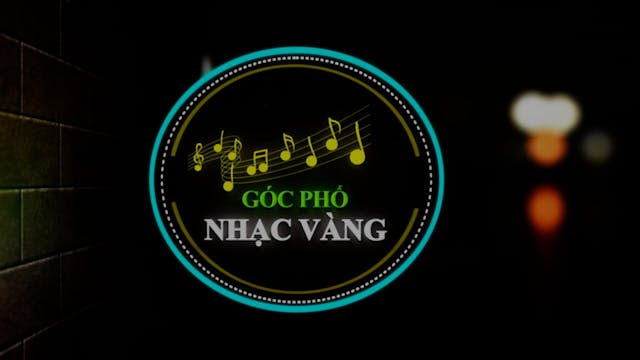 Góc Phố Nhạc Vàng | Show 20 - Chế Phong