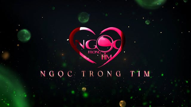 Ngọc Trong Tim | 23/8/2025