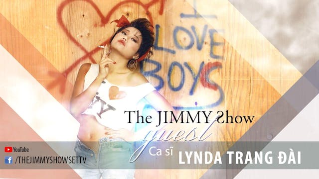 Jimmy Show | Ca sĩ Lynda Trang Đài