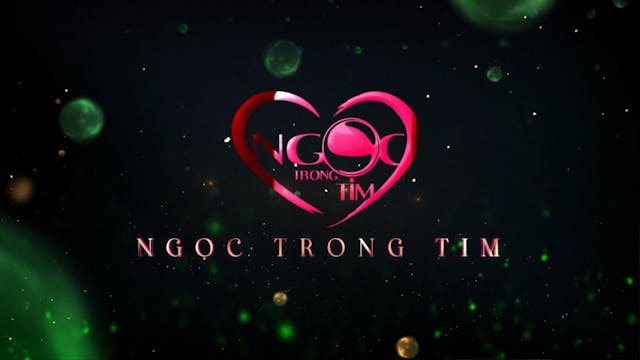 Ngọc Trong Tim | 28/6/2025