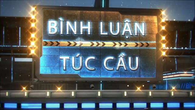 Bình Luận Túc Cầu | 8/4/2024