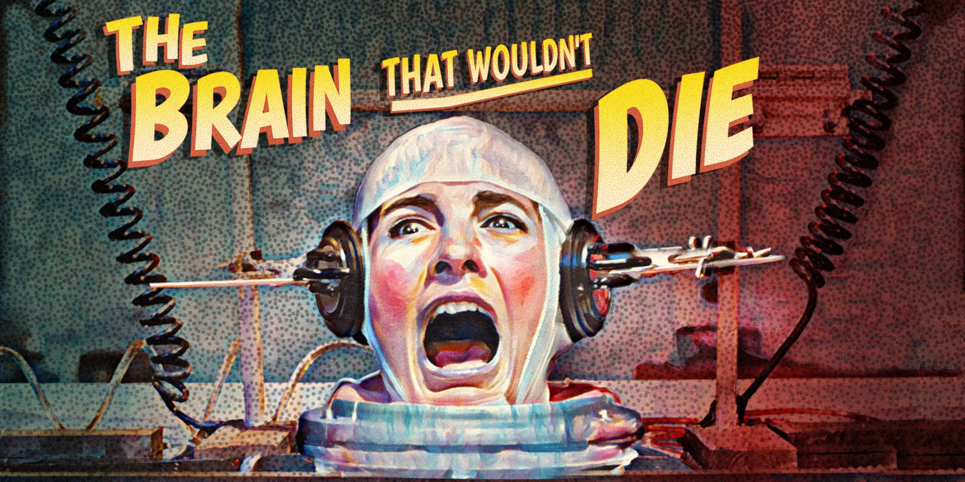 The Brain that Wouldn't Die