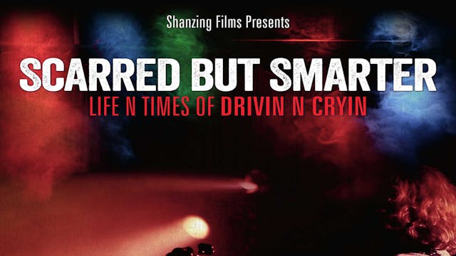 Scarred But Smarter - Life n Times of Drivin n Cryin