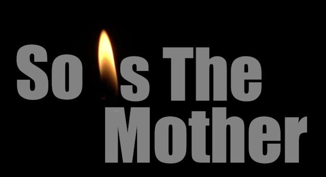 So Is The Mother 