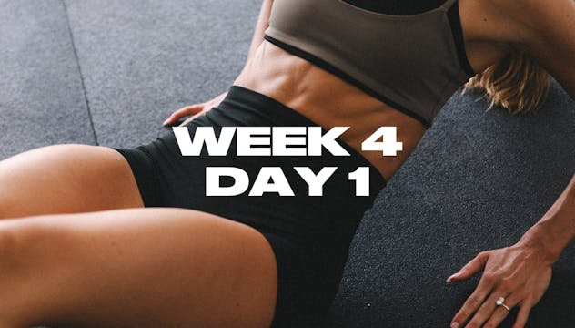 WEEK 4 DAY 1: FULL BODY