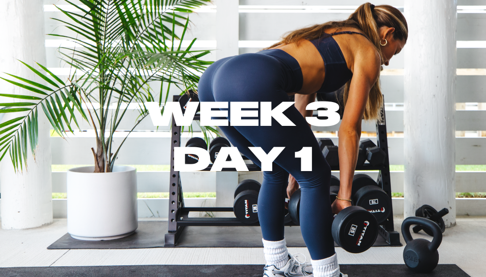 W3/ DAY1: LEGS + GLUTES