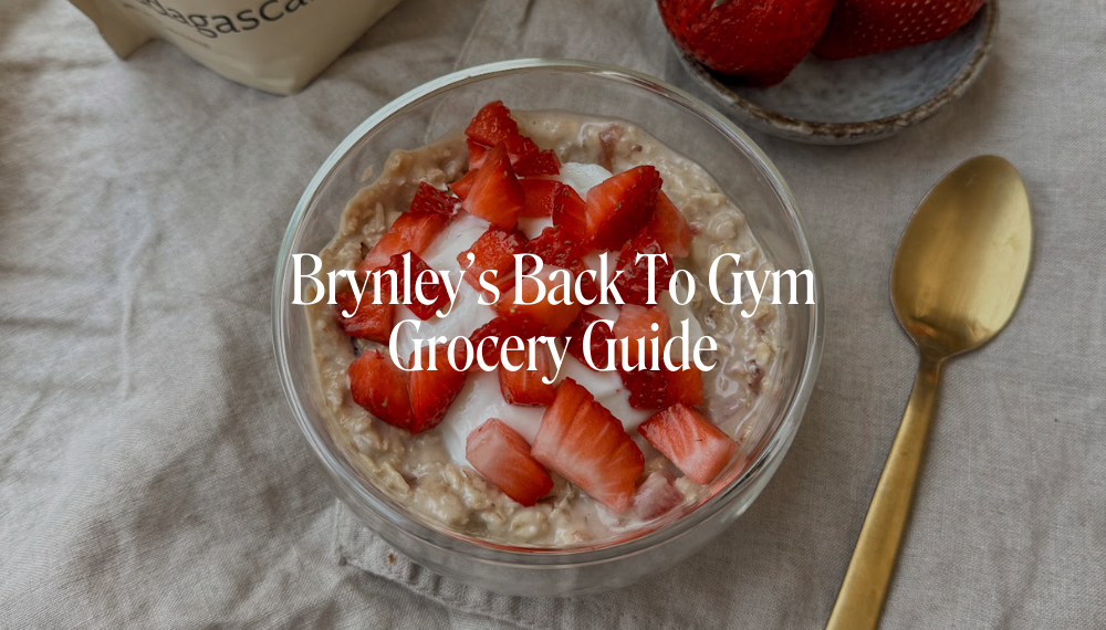 BRYNLEY'S BACK TO GYM GROCERY GUIDE