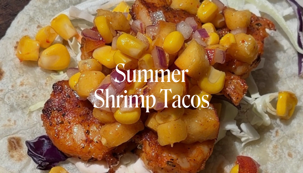 SUMMER SHRIMP TACOS