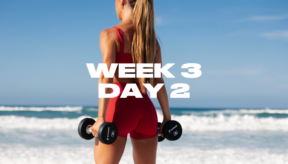 WEEK 3 DAY 2: LOWER BODY