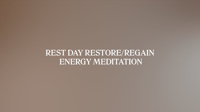 REST DAY RESTORE/REGAIN ENERGY MEDITA...