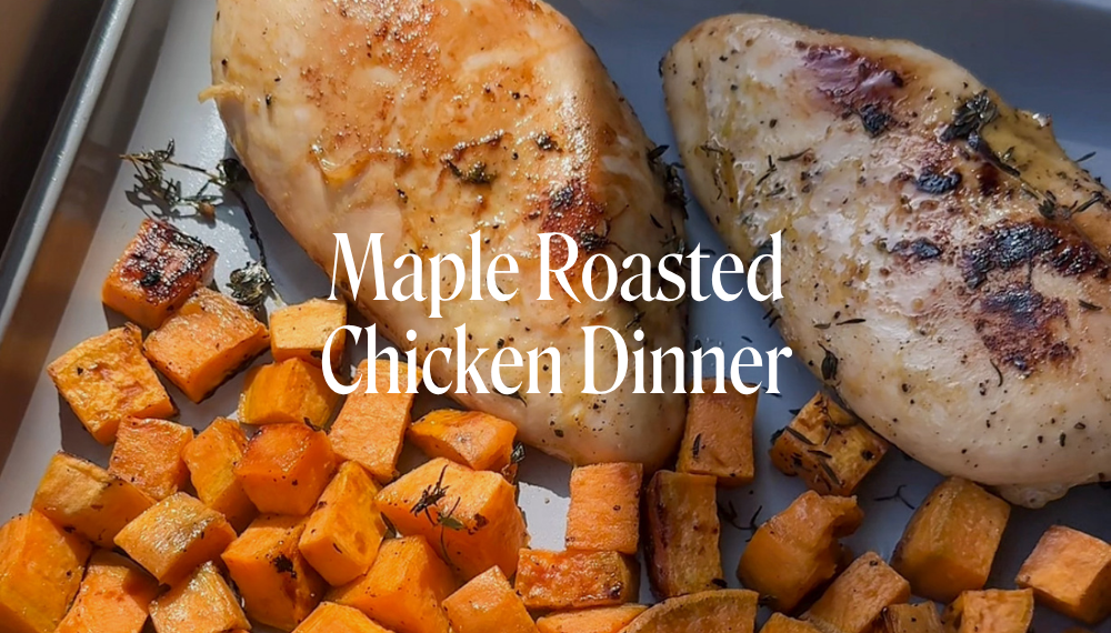 MAPLE ROASTED CHICKEN DINNER
