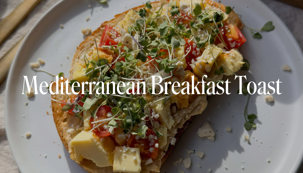 MEDITERRANEAN BREAKFAST TOAST