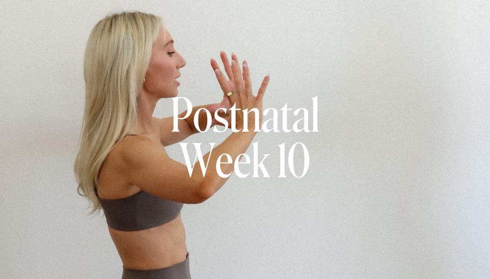 POSTNATAL WEEK 10