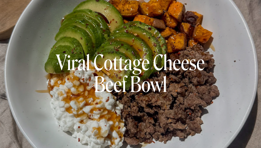 VIRAL COTTAGE CHEESE BEEF BOWL